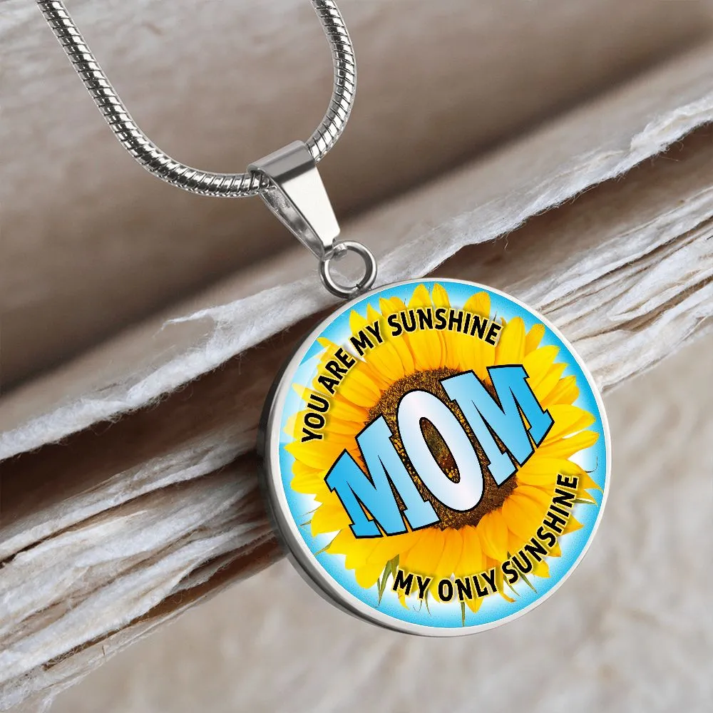 Mom You Are My Sunshine Round Pendant Necklace (Optional Engraving)