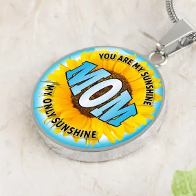 Mom You Are My Sunshine Round Pendant Necklace (Optional Engraving)